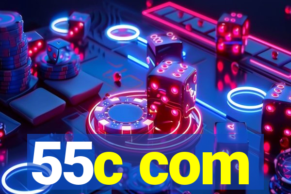 55c com